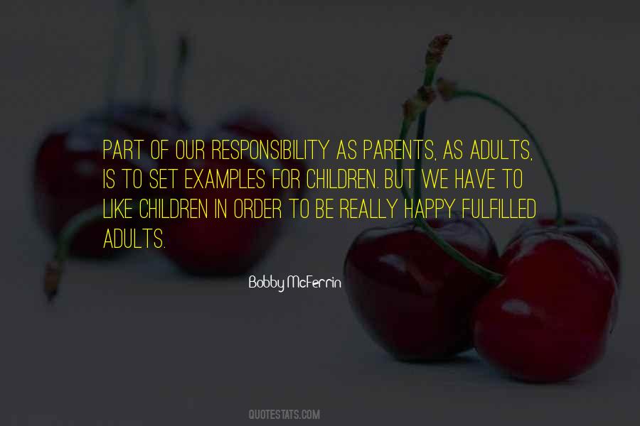 Quotes About Responsibility Of Parents #702417