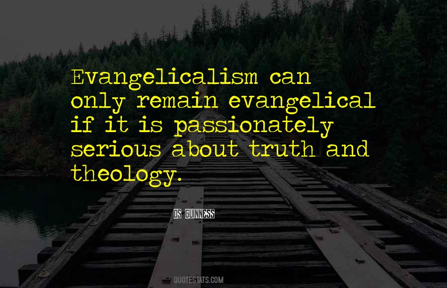 Evangelicalism's Quotes #1506392