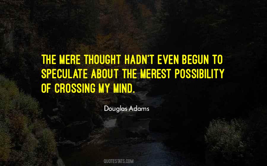 Quotes About Crossing My Mind #575249