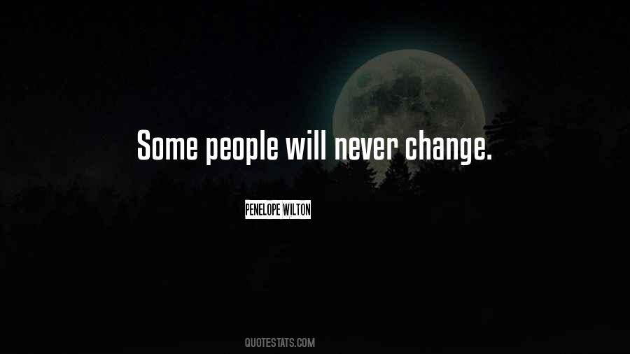 Quotes About Some People Never Change #1651134