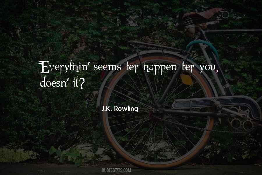 Everythin Quotes #1143060