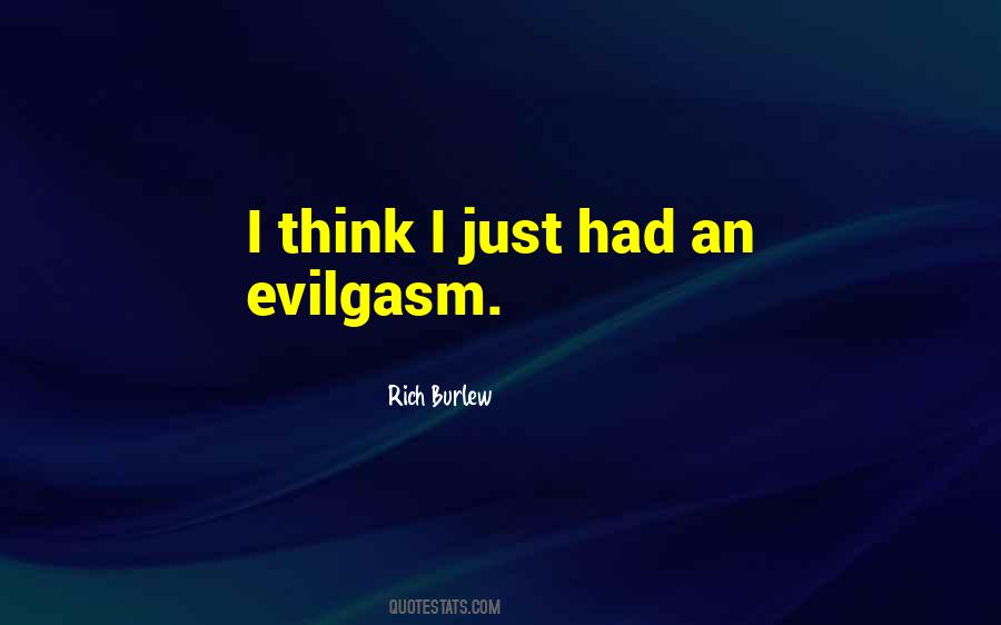 Evilgasm Quotes #1449207