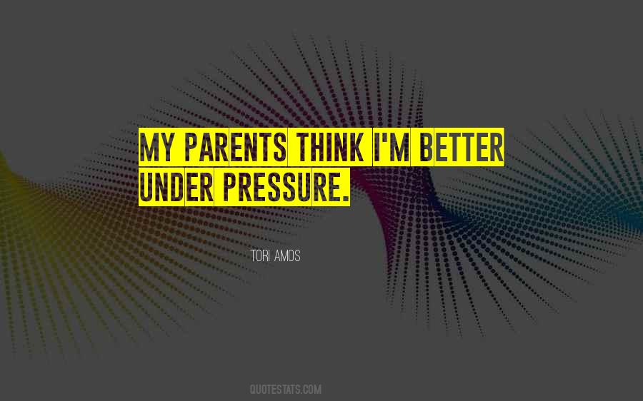 Quotes About Under Pressure #1377646