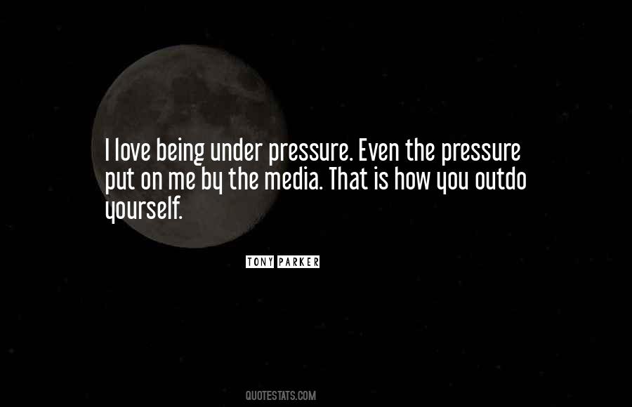 Quotes About Under Pressure #1707009