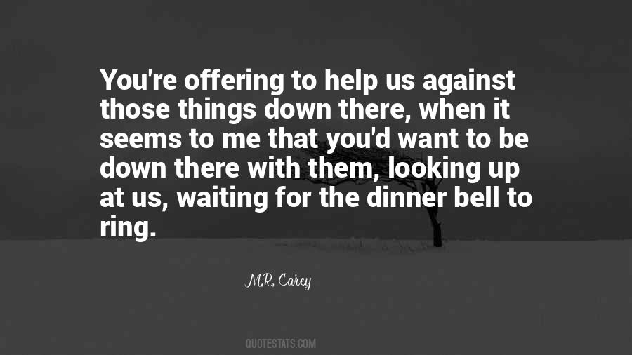 Quotes About Offering Help #1350232