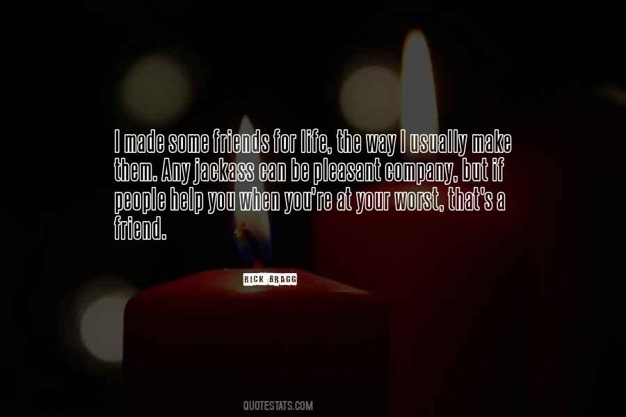 Quotes About Some Friends #1452092