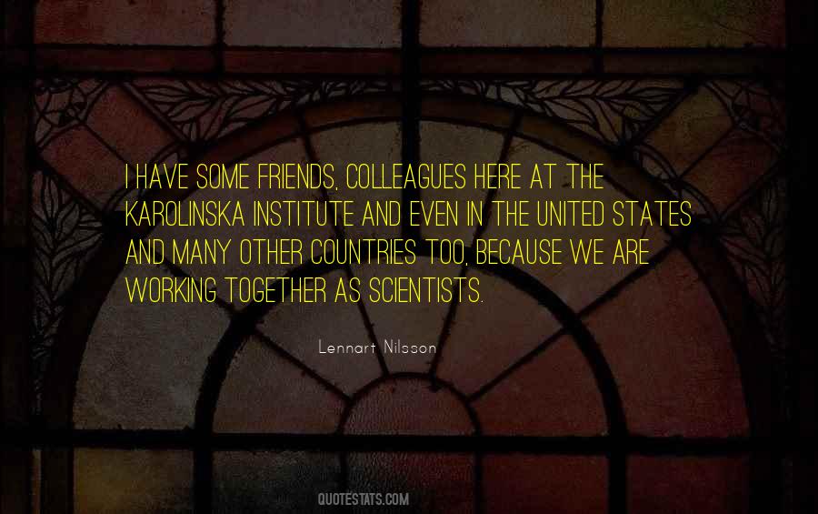 Quotes About Some Friends #283969