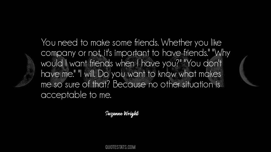Quotes About Some Friends #890878