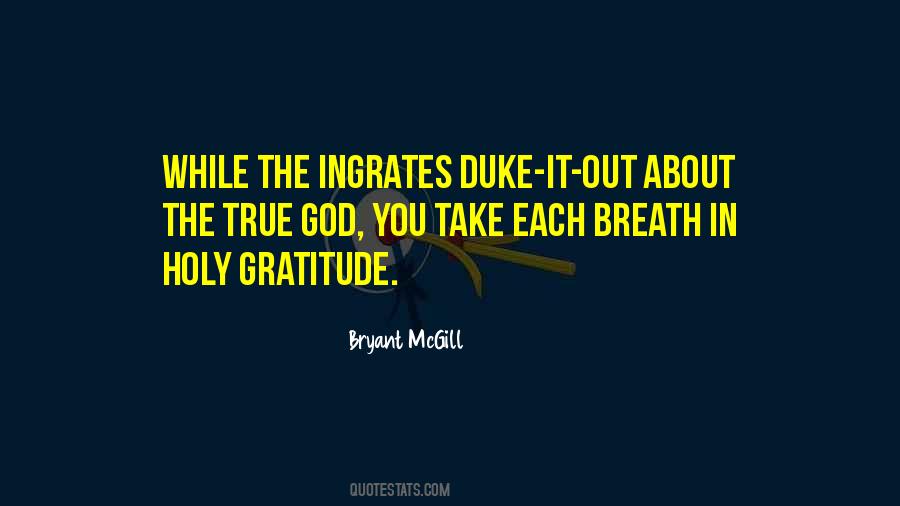 Quotes About Ingrates #1048807