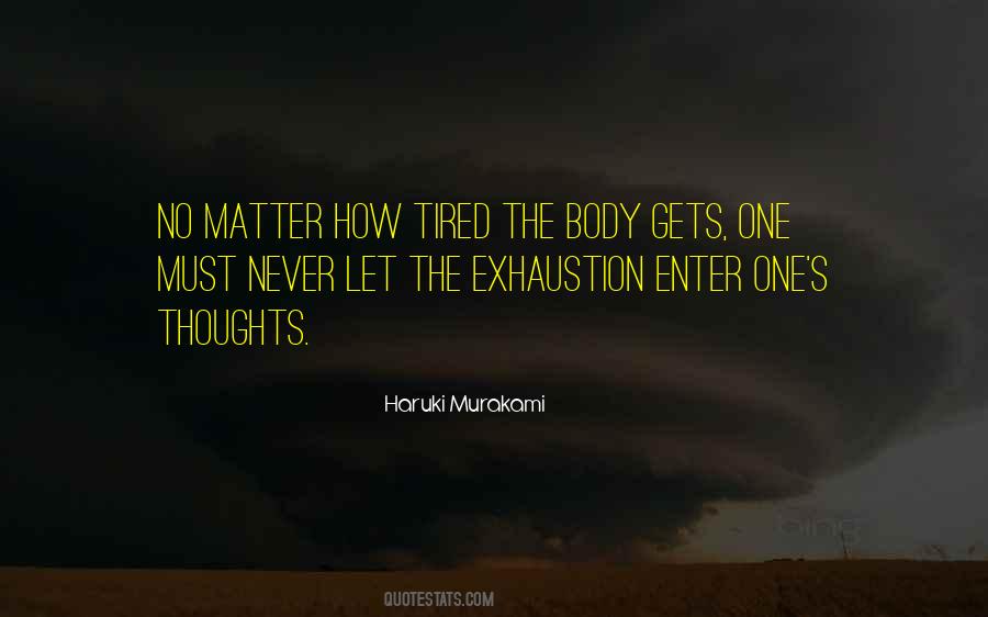 Exhaustion's Quotes #231813