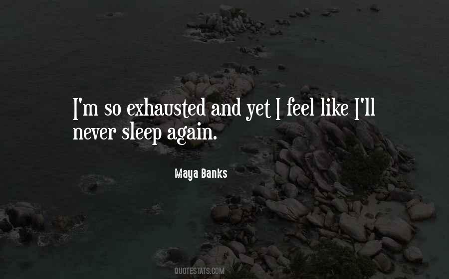 Exhaustion's Quotes #87032