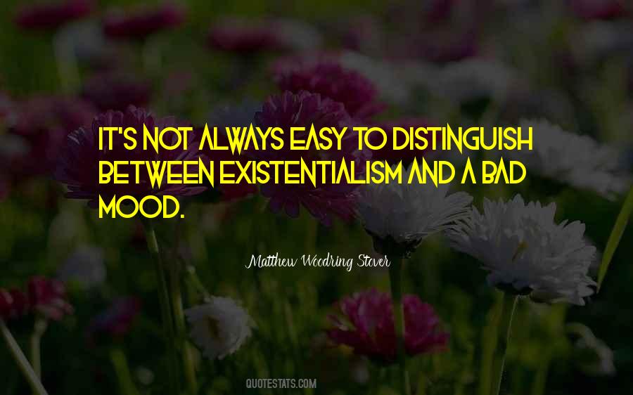 Existentialism's Quotes #1026173