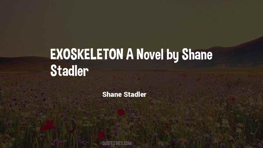 Exoskeleton Quotes #1009339