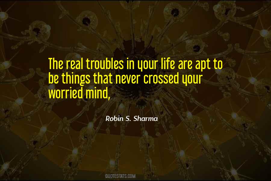 Quotes About Troubles In Life #1757478