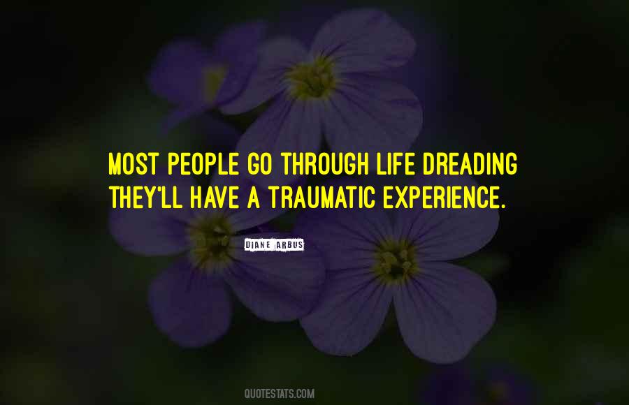 Quotes About Traumatic Experiences #506223