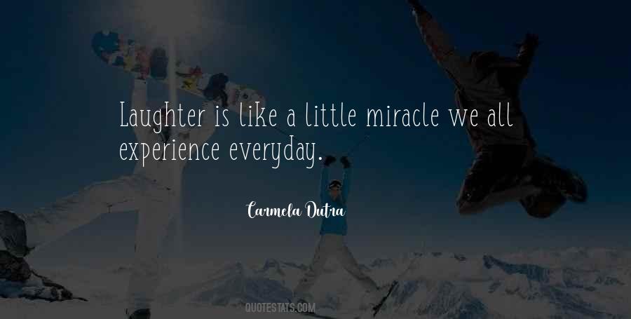 Quotes About Everyday Miracles #563438