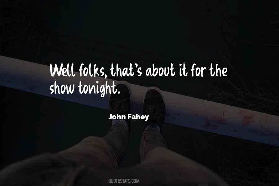 Fahey Quotes #1545965