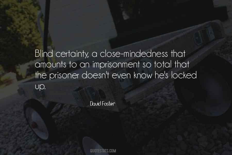 Quotes About Close Mindedness #1203638