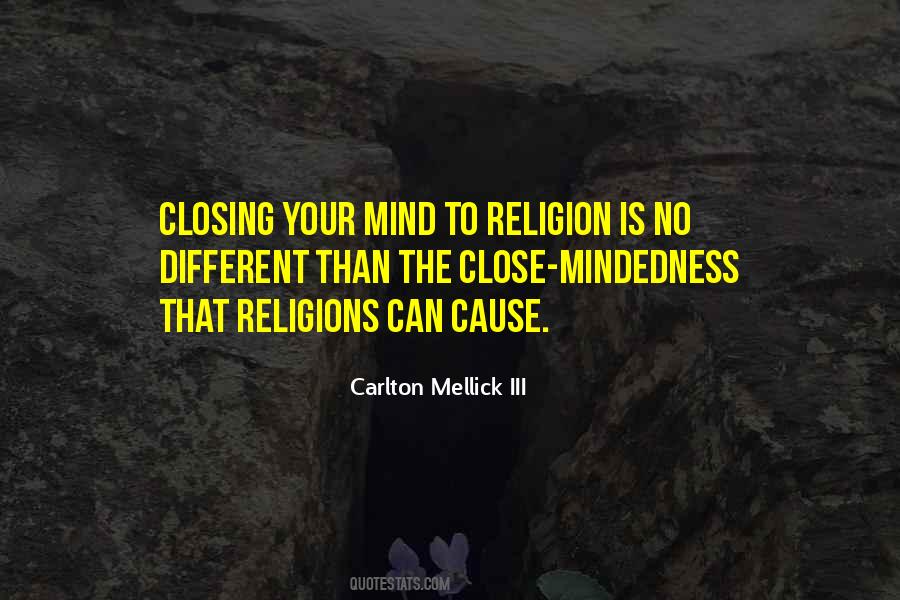 Quotes About Close Mindedness #1854117