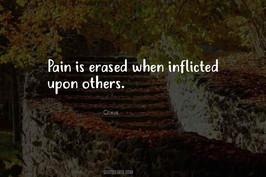 Quotes About Inflicted Pain #334312