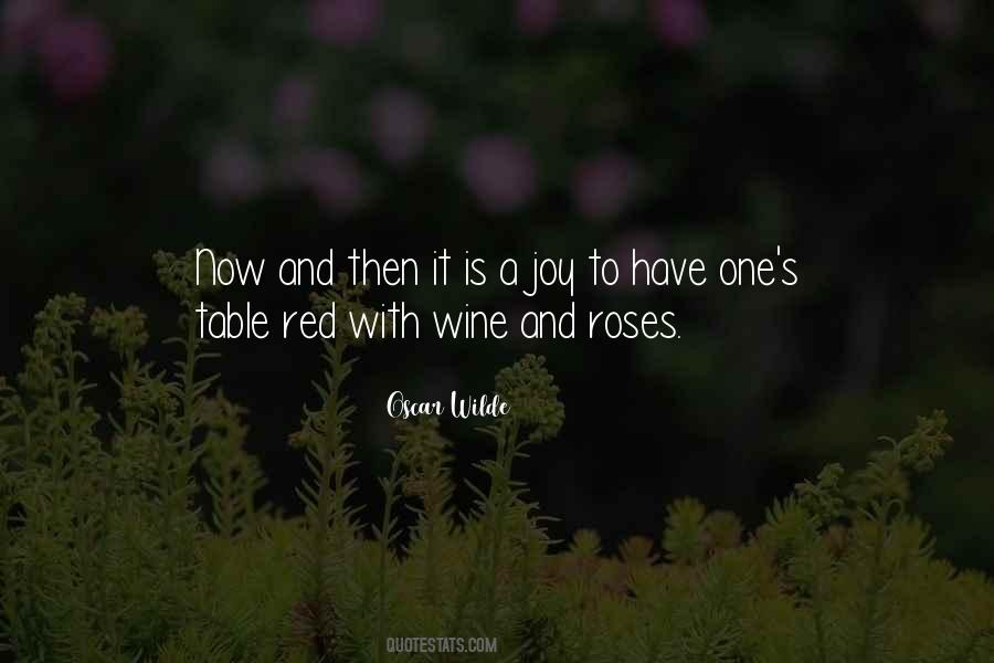Quotes About Wine And Roses #1838900