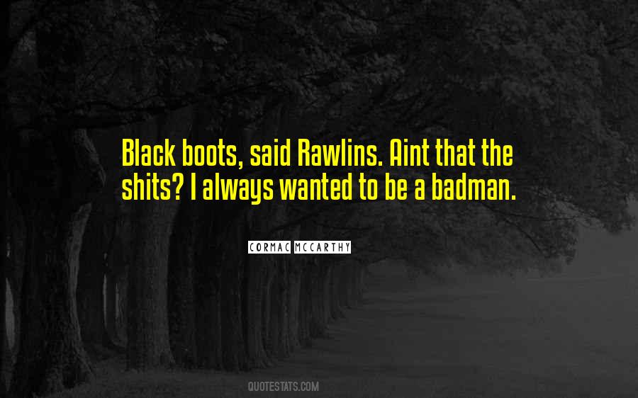 Quotes About Black Boots #978876