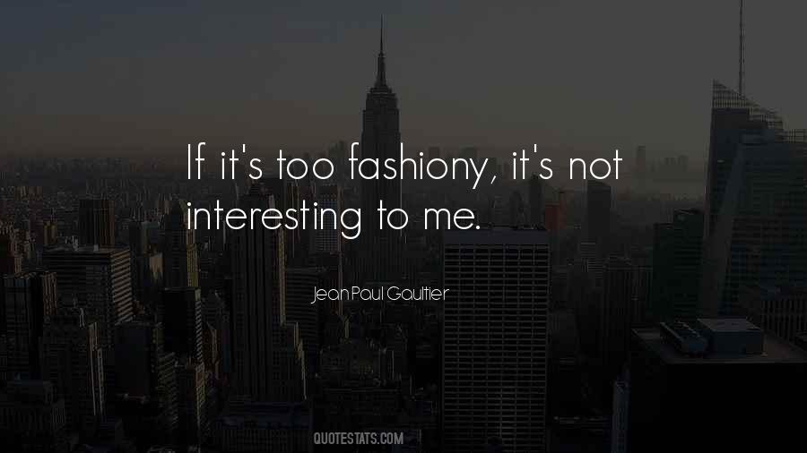 Fashiony Quotes #577595