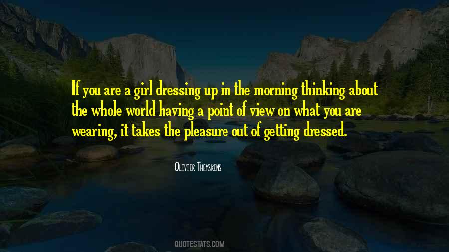 Quotes About A Girl Dressing Up #544289