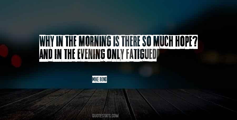 Fatigued Quotes #1470835