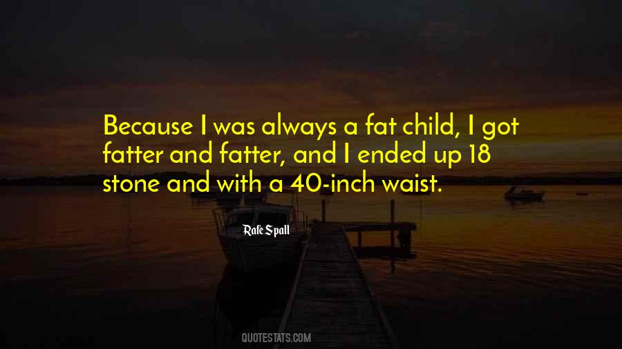 Fatter Quotes #1520996