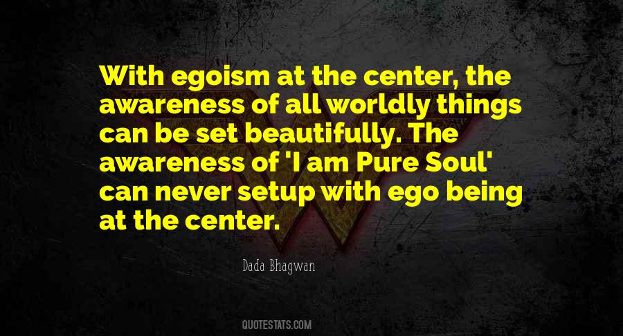 Quotes About Egoism #1083114