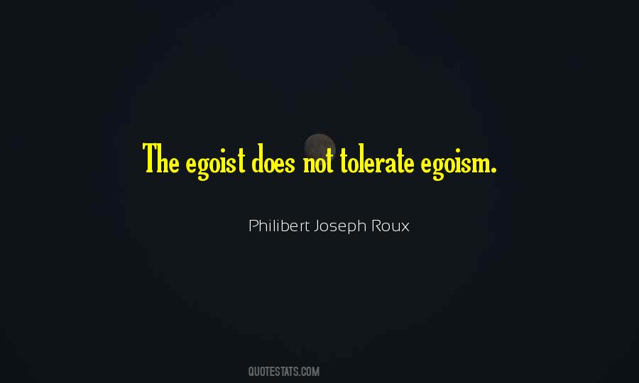 Quotes About Egoism #1114862