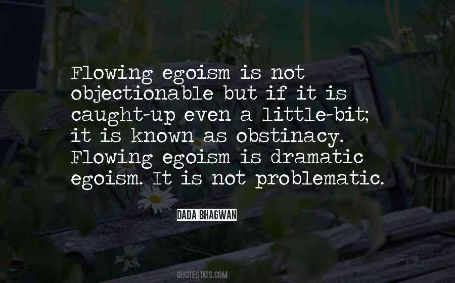 Quotes About Egoism #117963