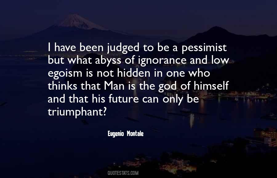 Quotes About Egoism #841471