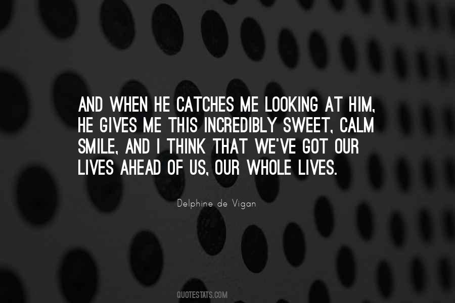 Quotes About Looking At Him #1725132