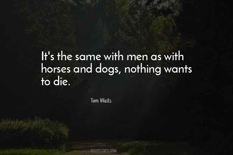 Quotes About Horses And Dogs #1107432