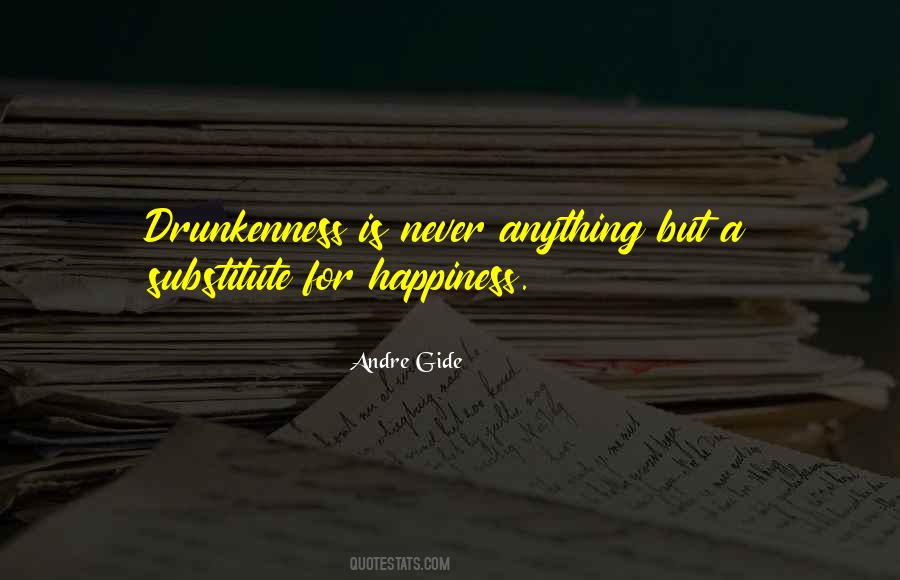 Quotes About Drunkenness #1101581