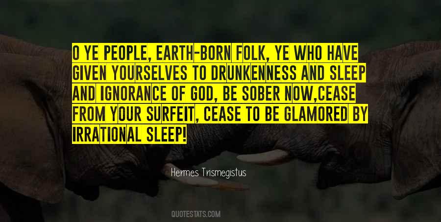 Quotes About Drunkenness #219701