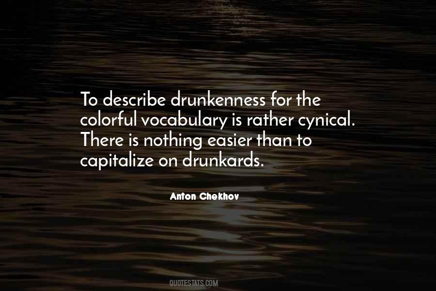 Quotes About Drunkenness #532302