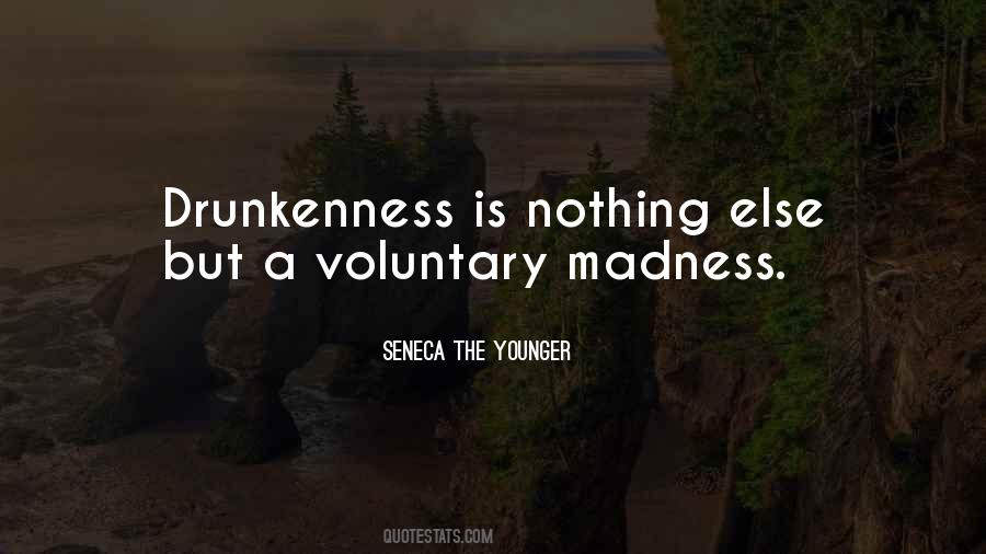 Quotes About Drunkenness #899560