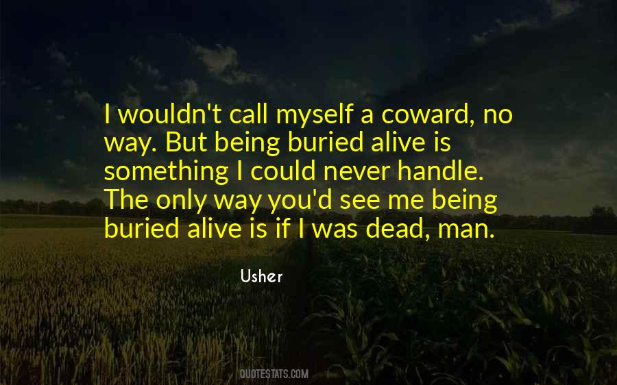 Quotes About Being Buried Alive #955503