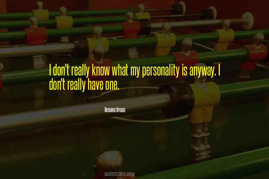 Quotes About My Personality #1119905