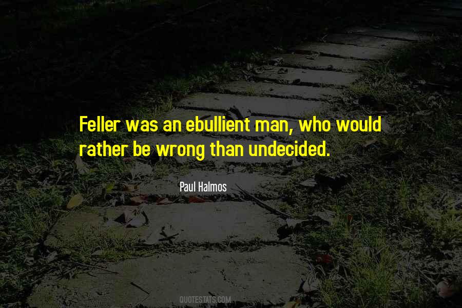 Feller's Quotes #628882