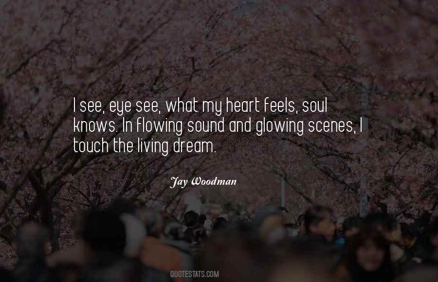 Quotes About What The Heart Feels #1043617