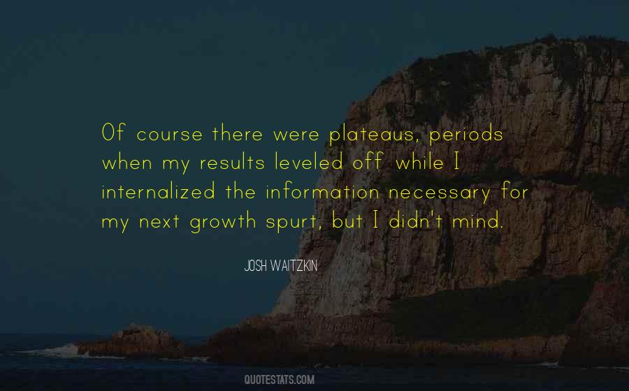 Quotes About Plateaus #684175