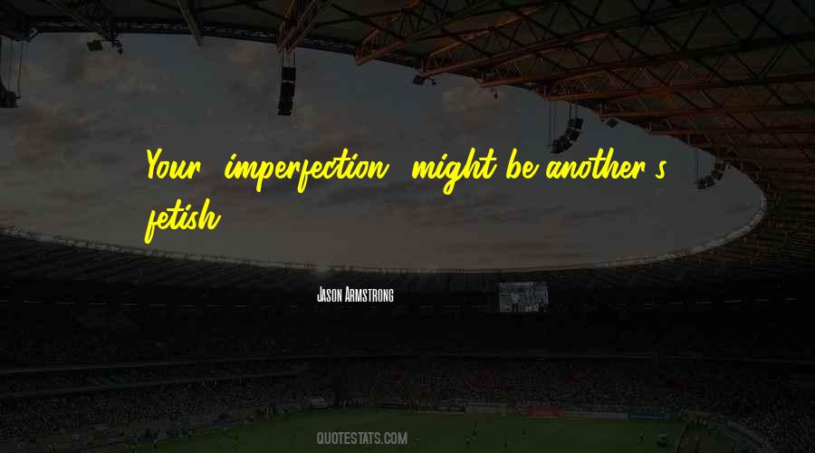 Fetish's Quotes #324527