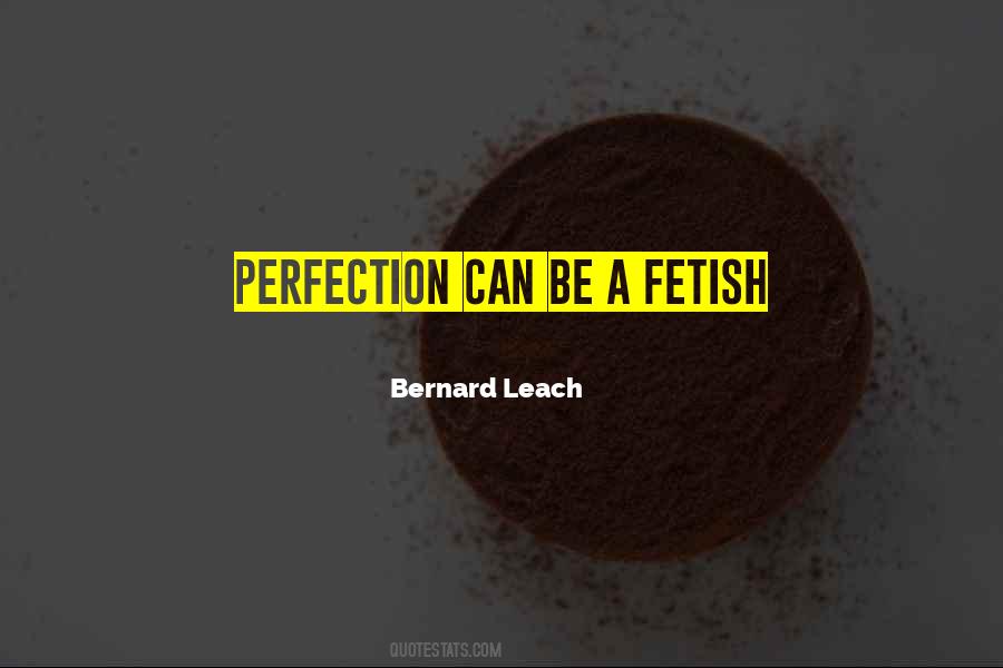 Fetish's Quotes #803521