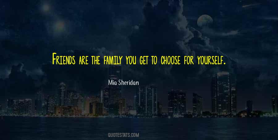 Quotes About Family You Choose #716870