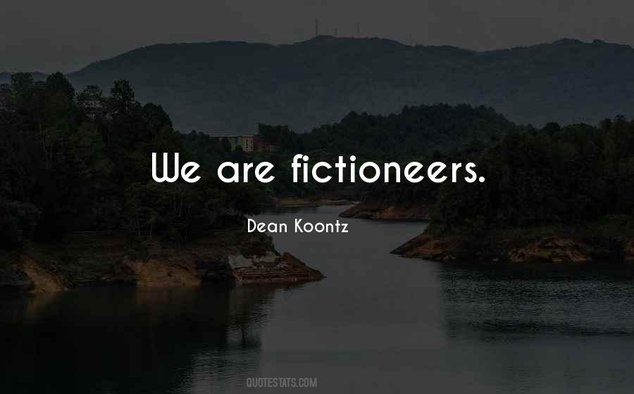 Fictioneers Quotes #81558