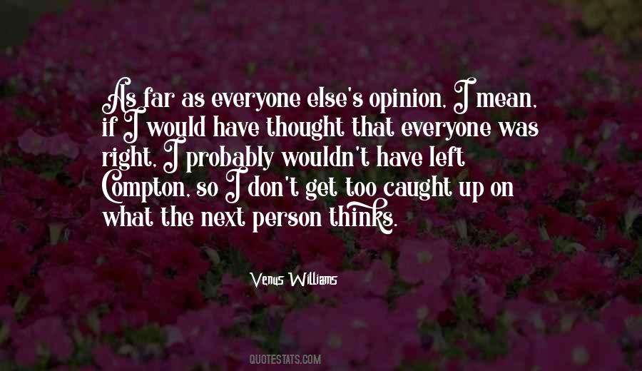 Quotes About Someone Else's Opinion #844305